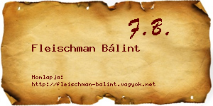 Fleischman Bálint névjegykártya